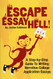 Escape Essay Hell!: A Step-by-Step Guide to Writing Narrative