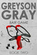 Greyson Gray: Fair Game (Volume 2)