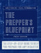 Prepper's Blueprint: The Step-By-Step Guide To Help You Through Any Disaster