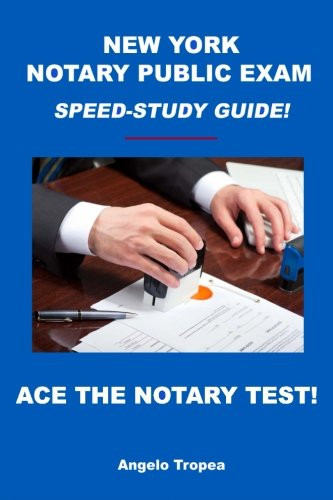 New York Notary Public Exam Speed-Study Guide!