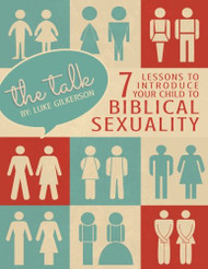 Talk: 7 Lessons to Introduce Your Child to Biblical Sexuality