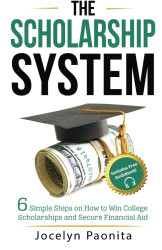 Scholarship System: 6 Simple Steps on How to Win Scholarships