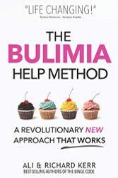 Bulimia Help Method: A Revolutionary New Approach That Works