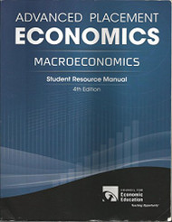 Advanced Placement Economics: Macroeconomics Student Resource Manual