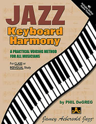 Jazz Keyboard Harmony - A Practical Voicing Method For All Musicians