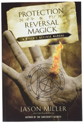 Protection and Reversal Magick (Beyond 101)