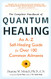 Complete Handbook of Quantum Healing The
