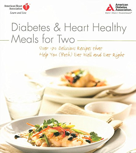 Diabetes and Heart Healthy Meals for Two