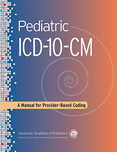 Pediatric ICD-10-CM A Manual for Provider-Based Coding