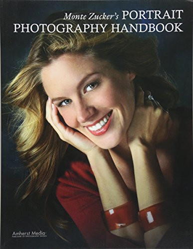 Monte Zucker's Portrait Photography Handbook