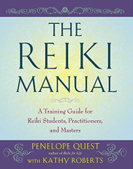 Reiki Manual: A Training Guide for Reiki Students Practitioners and Masters