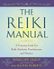 Reiki Manual: A Training Guide for Reiki Students Practitioners and Masters