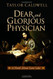 Dear and Glorious Physician: A Novel about Saint Luke