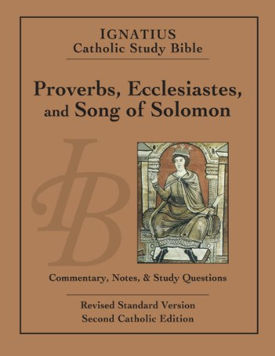 Ignatius Catholic Study Bible: Proverbs Ecclesiastes and Song of Solomon