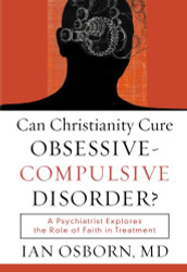 Can Christianity Cure Obsessive-Compulsive Disorder?