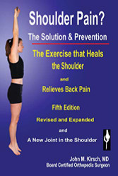 Shoulder Pain? The Solution & Prevention Revised & Expanded