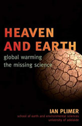 Heaven and Earth: Global Warming the Missing Science