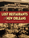 Lost Restaurants of New Orleans