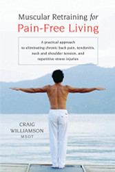 Muscular Retraining for Pain-Free Living