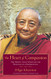 Heart of Compassion: The Thirty-seven Verses on the Practice of a Bodhisattva