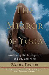 Mirror of Yoga: Awakening the Intelligence of Body and Mind