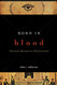 Born in Blood: The Lost Secrets of Freemasonry