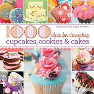 1000 Ideas for Decorating Cupcakes Cookies & Cakes
