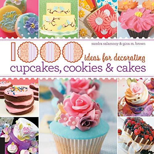 1000 Ideas for Decorating Cupcakes Cookies & Cakes