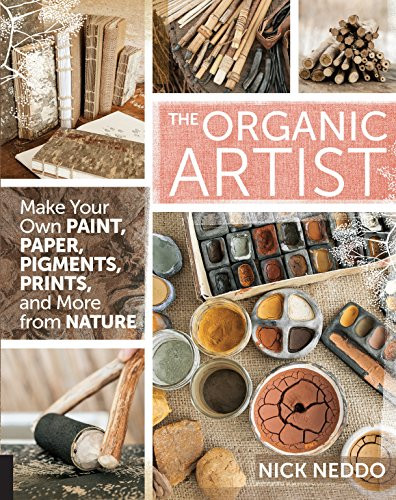 Organic Artist: Make Your Own Paint Paper Pigments Prints