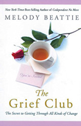 Grief Club: The Secret to Getting Through All Kinds of Change