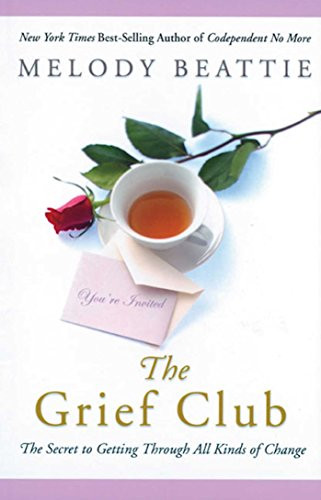 Grief Club: The Secret to Getting Through All Kinds of Change