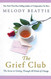 Grief Club: The Secret to Getting Through All Kinds of Change