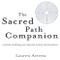 Sacred Path Companion: A Guide to Walking the Labyrinth to Heal and Transform