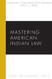 Mastering American Indian Law Mastering American Indian Law