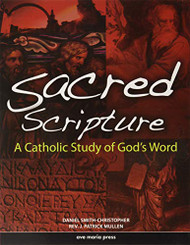 Sacred Scripture: A Catholic Study of God's Word