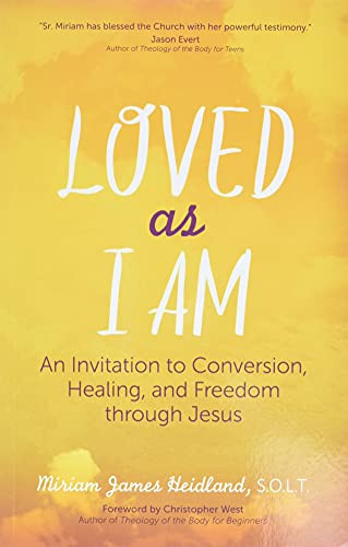Loved as I Am: An Invitation to Conversion Healing and Freedom through Jesus