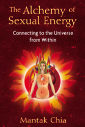 Alchemy of Sexual Energy: Connecting to the Universe from Within