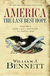 America: The Last Best Hope (Volume I): From the Age of Discovery
