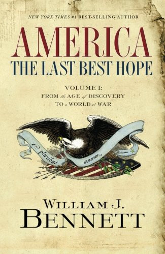 America: The Last Best Hope (Volume I): From the Age of Discovery