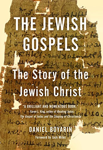 Jewish Gospels: The Story of the Jewish Christ
