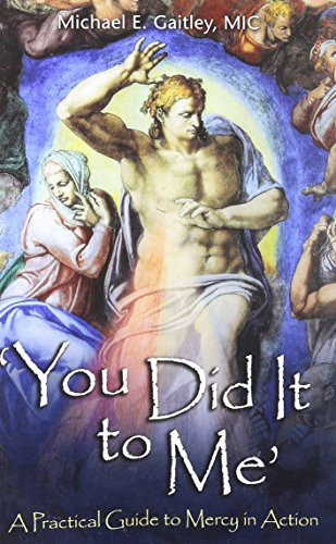 You Did It to Me: A Practical Guide to Mercy in Action