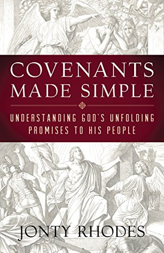 Covenants Made Simple: Understanding God's Unfolding Promises to His People