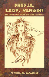 Freyja Lady Vanadis: An Introduction to the Goddess
