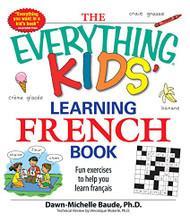 Everything Kids' Learning French Book: Fun exercises to help