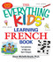 Everything Kids' Learning French Book: Fun exercises to help