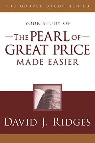 Pearl of Great Price Made Easier (Gospel Study)