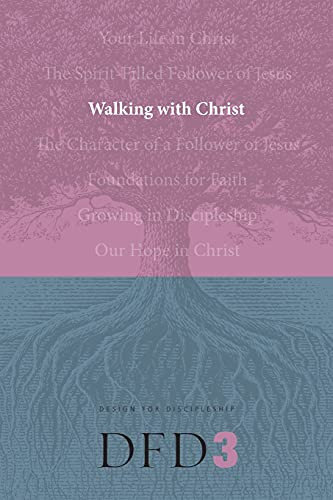 Walking with Christ (Design for Discipleship)