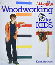 All-New Woodworking for Kids