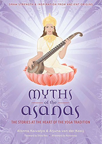 Myths of the Asanas: The Ancient Origins of Yoga