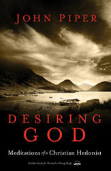 Desiring God Revised Edition: Meditations of a Christian Hedonist